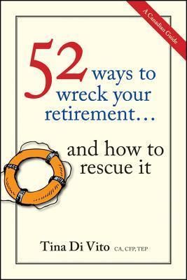 Di Vito, Tina (158.FW) 52 Ways to Wreck Your Retirement (TP)
