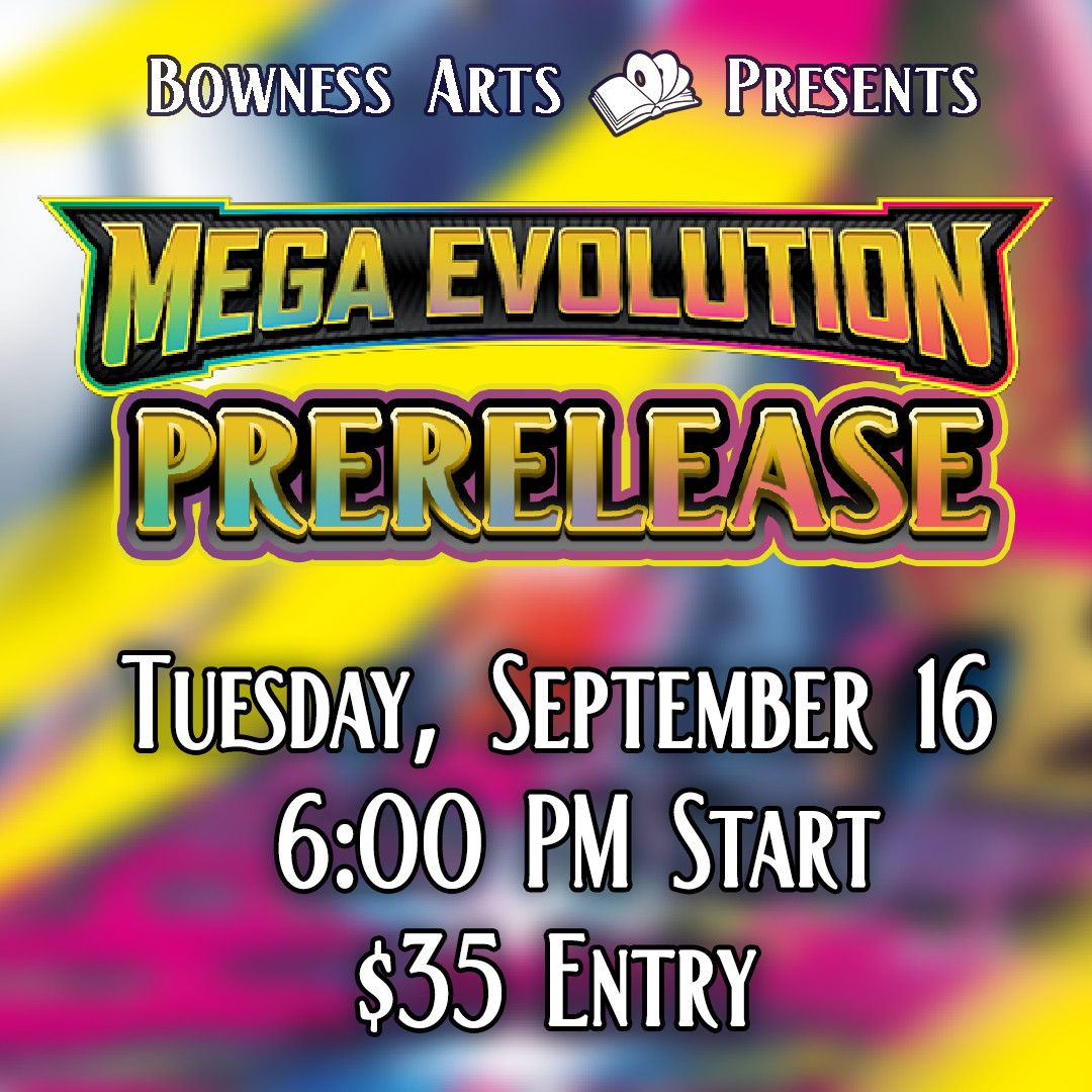 Pokemon Mega Evolution Prerelease - September 16 @ 6 PM