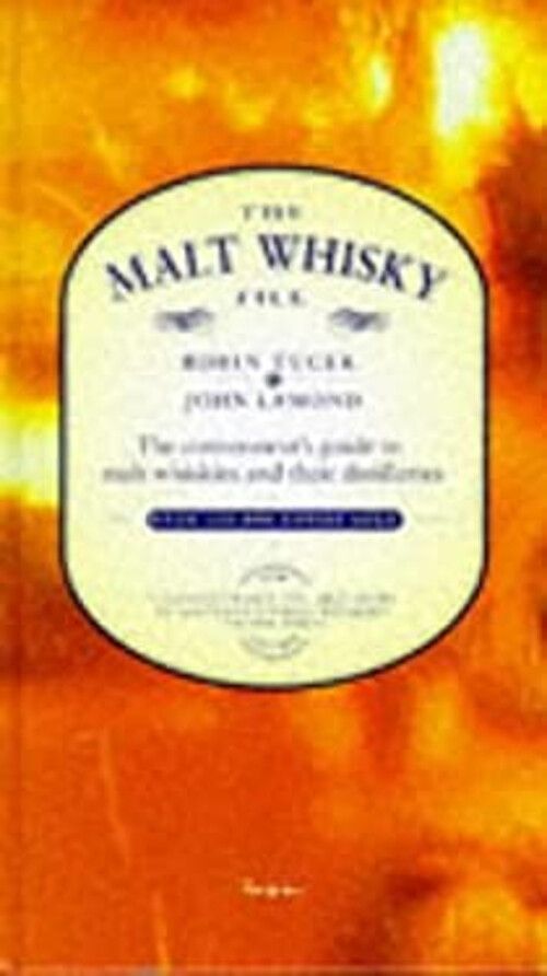 Tucek, Robin; Lamond, John (641) The Malt Whisky File (HC)