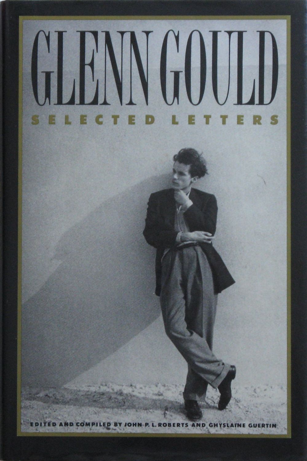 Gould, Glenn (780 GOU) Selected Letters (HC)