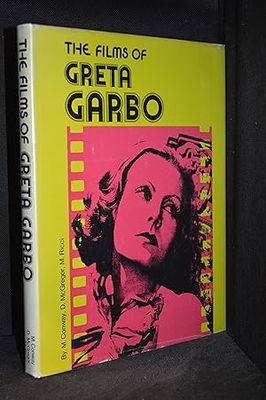 Conway, Michael; McGregor, Dion; Ricci, Mark (791) The Films of Greta Garbo (HC)