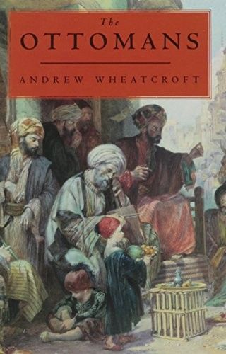 Wheatcroft, Andrew (956) The Ottomans (1993, 1st Edition, HC)