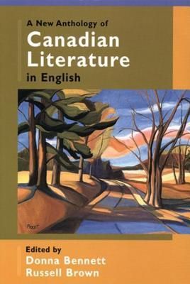 Bennett, Donna; Brown, Russell (CL) - A New Anthology of Canadian Literature in English (TP)