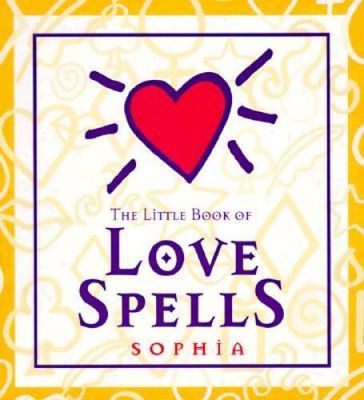 Sophia (133.4) The Little Book Of Love Spells (HC)