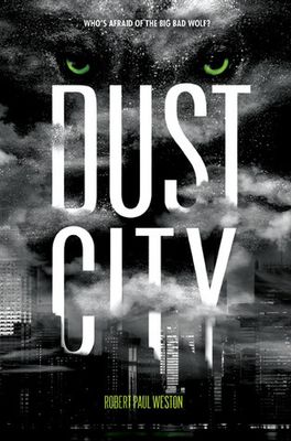 Weston, Robert Paul (MG) Dust City (HC)