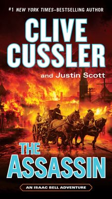 Cussler, Clive; Scott, Justin (AD) Isaac Bell #8 The Assassin (PB)