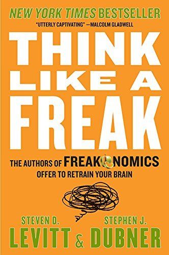 Levitt, Stephen D.; Dubner, Steven J. (158.CR) Think Like A Freak (TP)