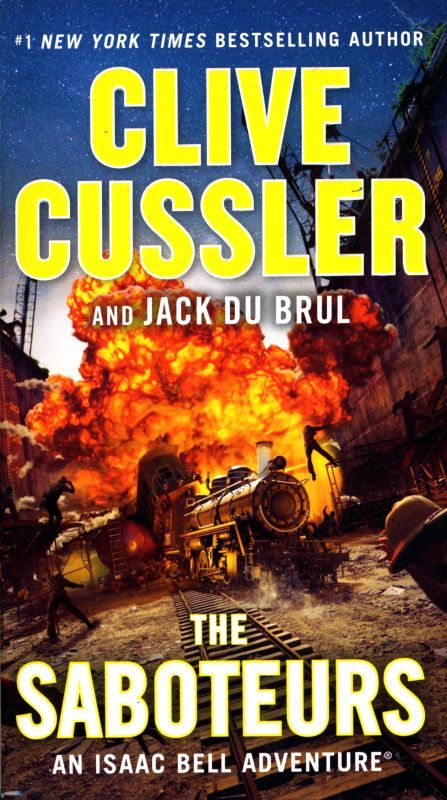 Cussler, Clive; Jack Du Brul (AD) Isaac Bell #12 The Saboteurs (PB)