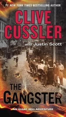 Cussler, Clive; Scott, Justin (AD) Isaac Bell #9 The Gangster (PB)
