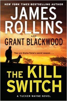 Rollins, James; Blackwood, Grant (TH) The Kill Switch (TP)
