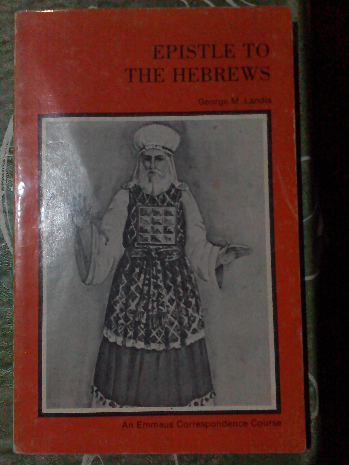 Landis, George M. (220) LandisEpistle to the Hebrews (1975, Emmaus Bible School)