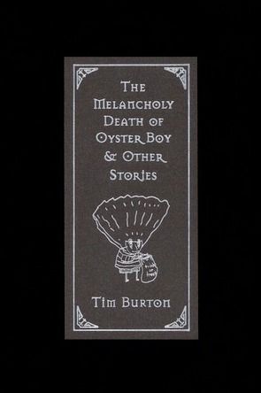 Burton, Tim (FA) The Melancholy Death of Oyster Boy and Other Stories (HC)