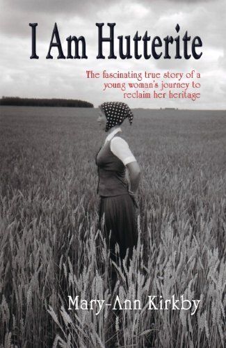 Kirkby, Mary-Ann (920 KIR) I Am Hutterite (TP)