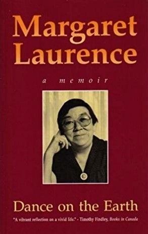 Laurence, Margaret (920 LAU) Dance on the Earth: A Memoir (TP)