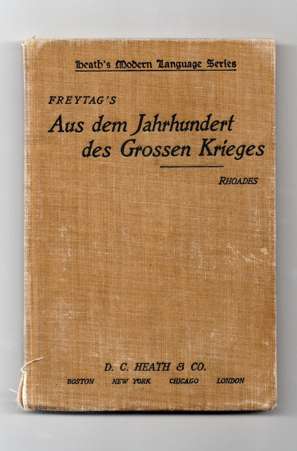 Freytag's Aus dem Jahrhundert Des Krieges (1900, Heath's Modern Language Series, HC) EB25