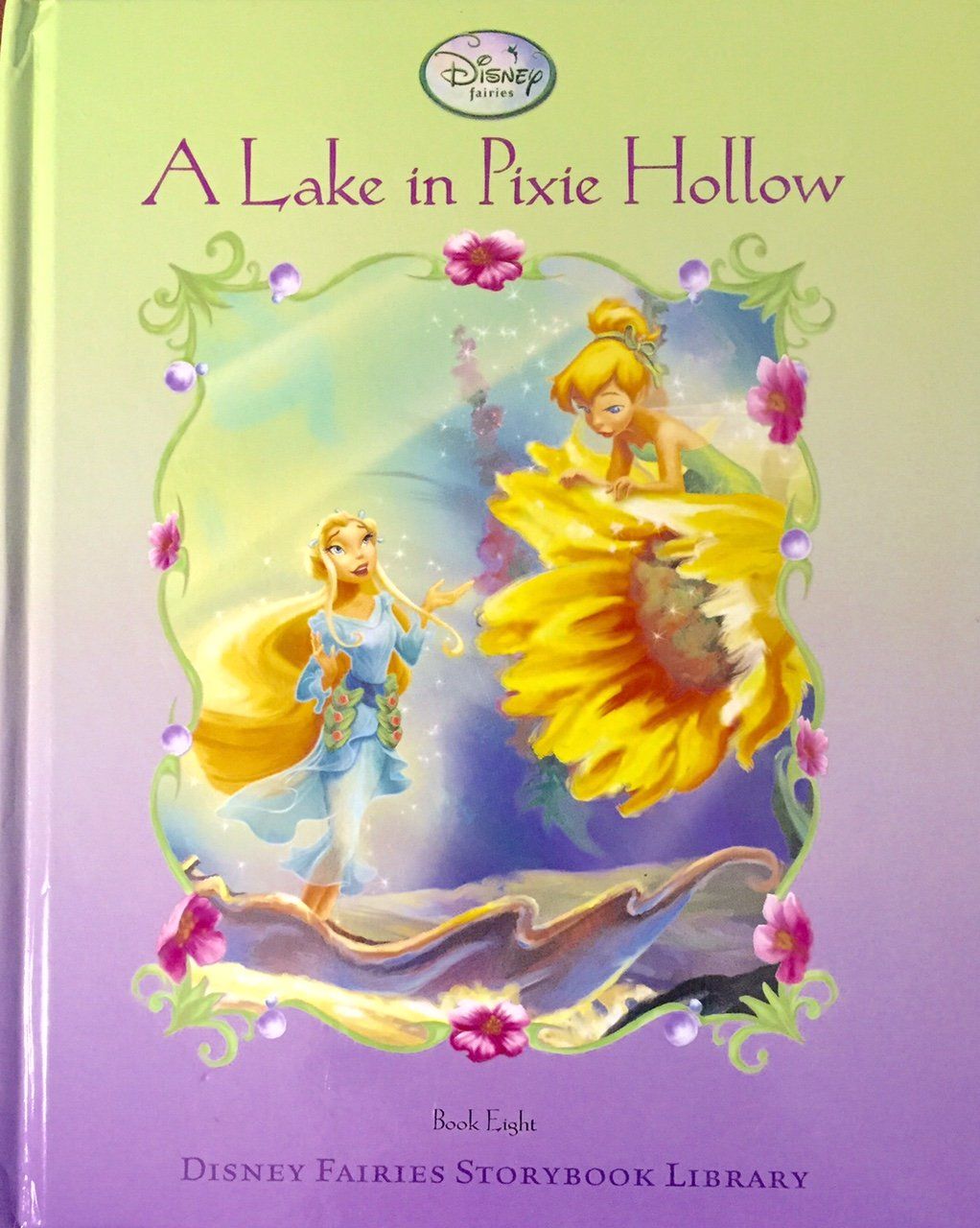 Disney Fairies Book #8 A Lake In Pixie Hollow (HC)