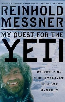 Messner, Reinhold (133.CC) My Quest for the Yeti (HC)