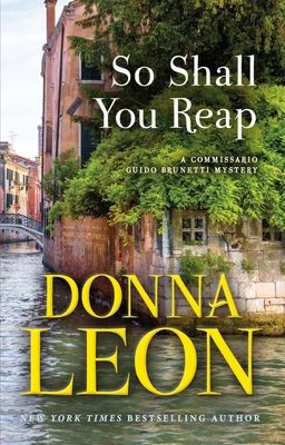 Leon, Donna (MY) Commissario Brunetti #32 So Shall You Reap (HC)