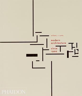 Curtis, William J.R. (720) Modern Architecture Since 1900 (Softcover)