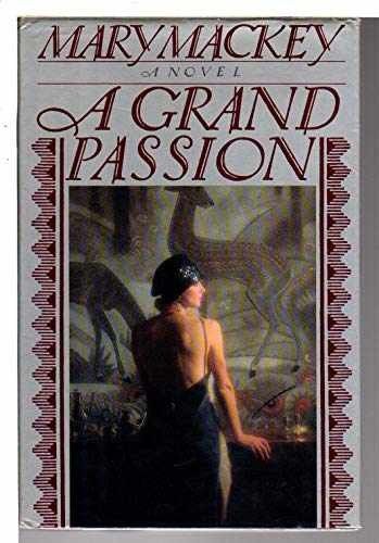 Mackey, Mary (FI) A Grand Passion (1986, 1st Printing, HC)