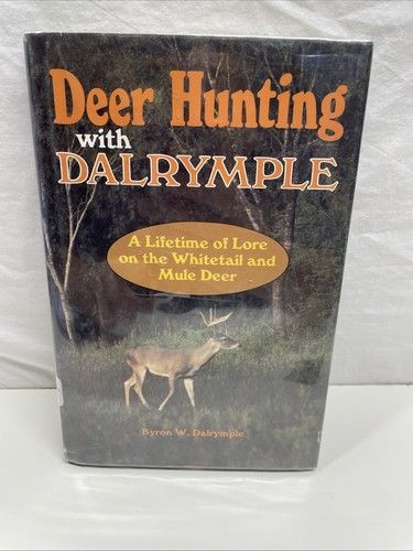 Dalrymple, Byron W. (799) Deer Hunting with Dalrymple (1983, 1st Printing, Arco, HC)