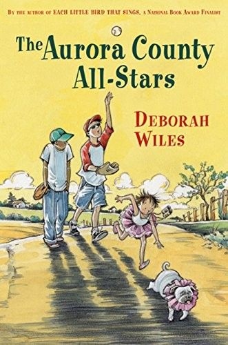 Wiles, Deborah (MG) Aurora County #3 The Aurora County All-Stars (2007, 1st Edition/1st Printing, HC)