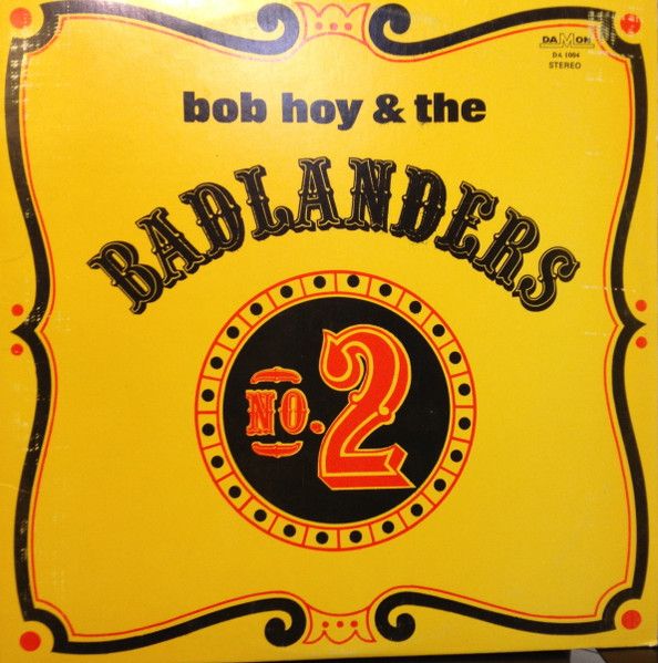 Bob Hoy And The Badlanders – No. 2 (VG, 1972, LP, Damon Records – DA 1004)