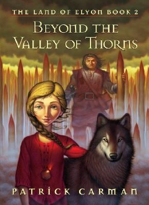Carman, Patrick (MG) The Land of Elyon #2 Beyond the Valley of Thorns (HC)