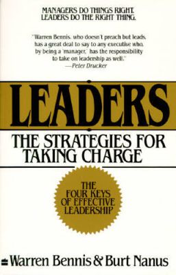 Bennis, Warren; Nanus, Burt (658.4) Leaders: The Strategies for Taking Charge (TP)