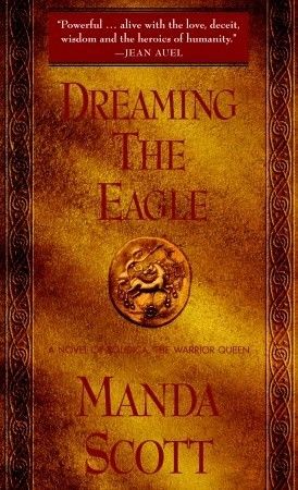 Scott, Manda (HF) Boudica #1 Dreaming the Eagle (PB)