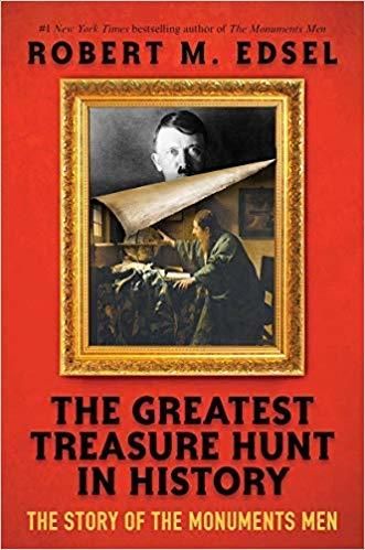 Edsel, Robert M. (940,WW2) The Greatest Treasure Hunt in History: The Story of the Monuments Men (TP)