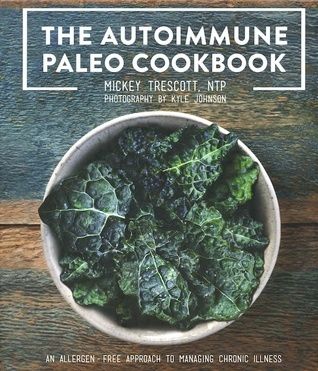 Trescott, Mickey (641) The Autoimmune Paleo Cookbook (HC) Damaged