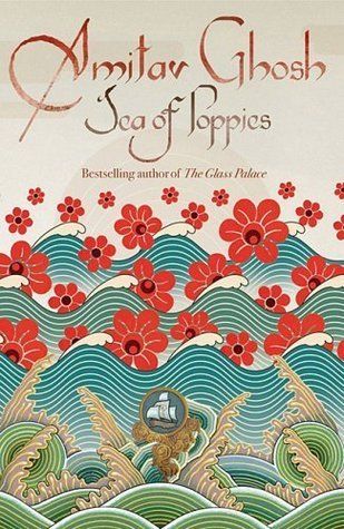 Ghosh, Amitav (HF) Ibis Trilogy #1 Sea of Poppies (1008, 1st Printing, HC)