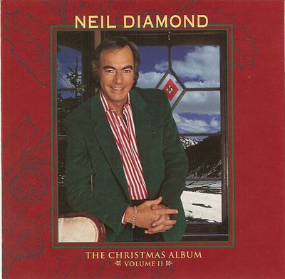 Neil Diamond – The Christmas Album Volume II (1994, CD)