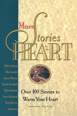 Gray, Alice (230) More Stories for the Heart: The Second Collection (TP)