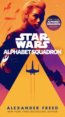 Star Wars / Freed, Alexander (SF) Alphabet Squadron #1 Alphabet Squadron (PB)