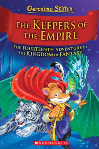 Geronimo Stilton (KF) The Kingdom of Fantasy #14: The Keepers of the Empire (HC)