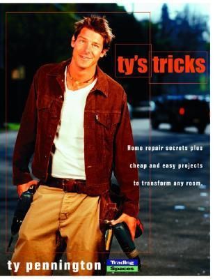 Pennington, Ty (694.3) Ty's Tricks: Home Repair Secrets (Softcover)