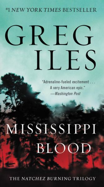 Iles, Greg (TH) Penn Cage #6 Mississippi Blood (PB)