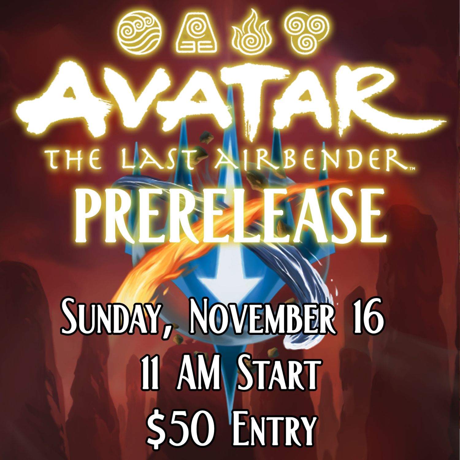 MTG Avatar the Last Airbender - Prerelease Event Entry - Sunday Nov 16 @ 11 AM
