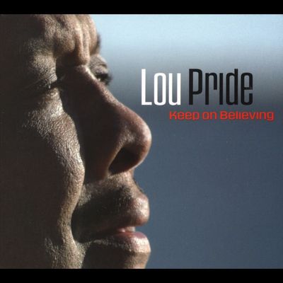 Lou Pride – Keep On Believing (CD, New/Factory Sealed)