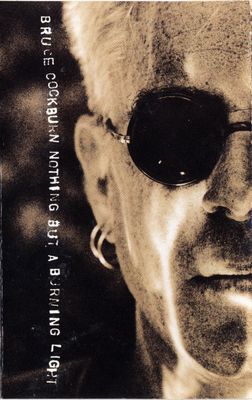 Bruce Cockburn – Nothing But A Burning Light (CAS, 1991, TNT 77)