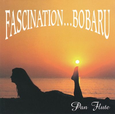 Michel Bobaru – Fascination Bobaru Pan Flute (CD) New/Factory Sealed DSG