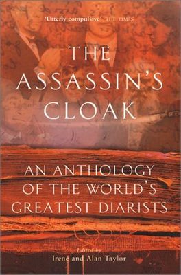 Taylor, Irene &amp; Alan (920) The Assassin&#39;s Cloak: An Anthology of the World&#39;s Greatest Diarists (HC)