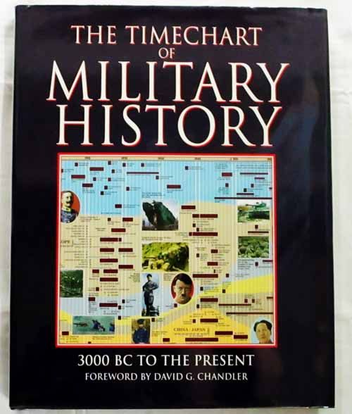 Chandler, David G. (900) The Timechart of Military History (1999, HC)