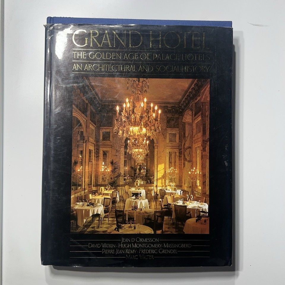 Walter, Marc (720) Grand Hotel: The Golden Age of Palace Hotels (1984. HC)