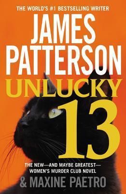 Patterson, James; Paetro, Maxine (MY) Women's Murder Club #13 Unlucky 13 (TP)