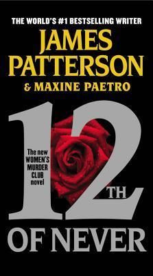 Patterson, James; Paetro, Maxine (MY) Women's Murder Club #12 12th of Never (PB)