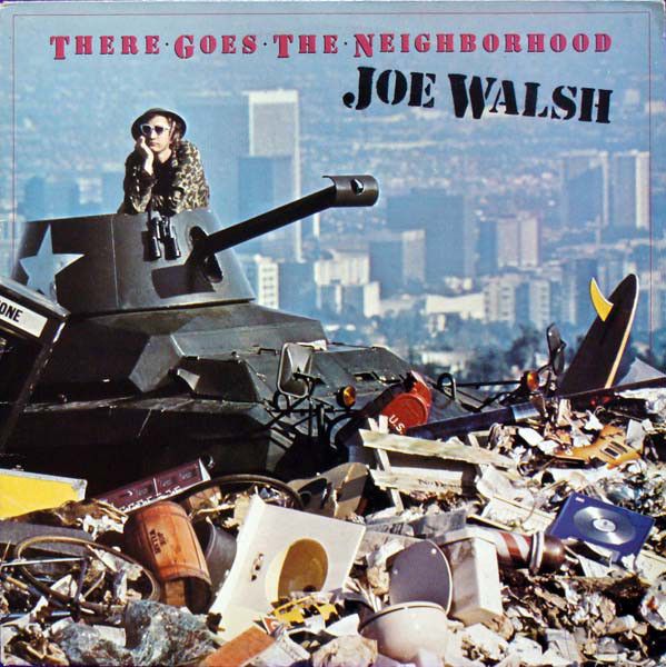 Joe Walsh – There Goes The Neighborhood (VG+, 1981, LP, Asylum Records – X5E-523)