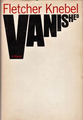 Knebel, Fletcher - Vanished (1968, HC. No DJ)